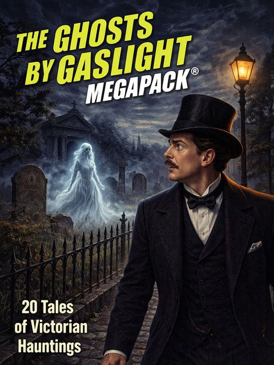 The Ghosts by Gaslight MEGAPACK® - cover