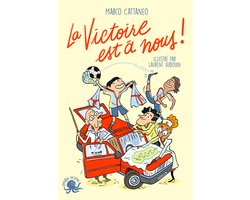 La victoire est à nous - roman jeunesse - sport - foot - voyage - amitié - road-trip - fans - passion - compétition - Coupe du monde - Ligue des champions - Dès 9 ans