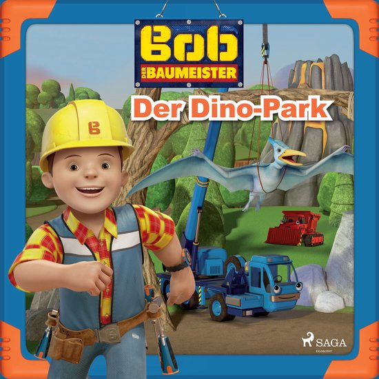 Bob der Baumeister - Der Dino-Park - cover
