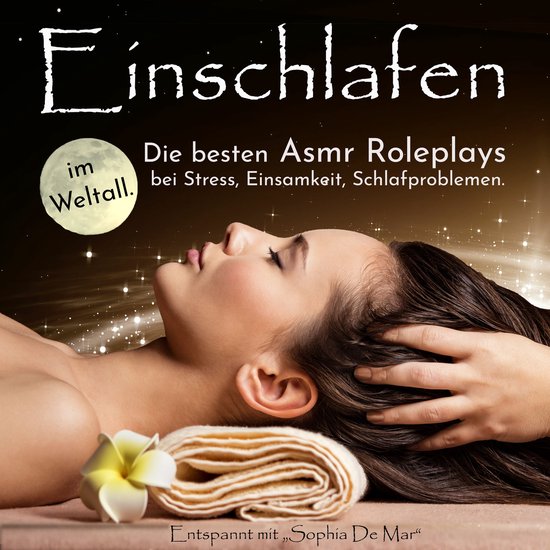 Einschlafen im Weltall. Die besten Asmr Roleplays bei Stress ... - cover