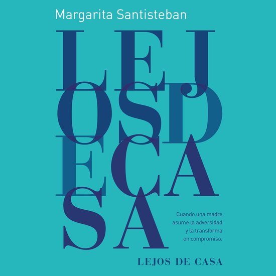 Lejos de casa : Cuando una madre asume la adversidad y la tr ... - cover