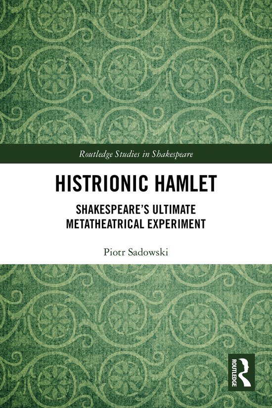 Routledge Studies in Shakespeare- Histrionic Hamlet - cover