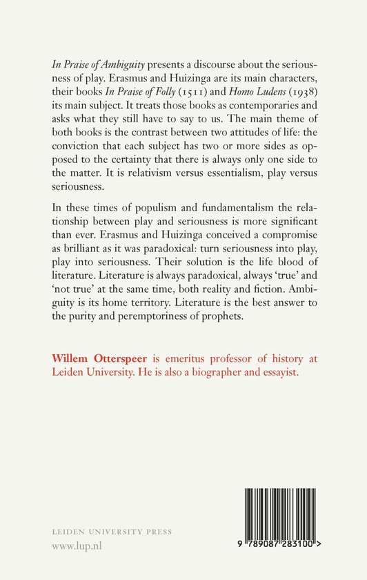 Boekrug met tekst: In Praise of Ambiguity. Erasmus, Huizinga and the Seriousness of Play door Willem Otterspeer. Leidan University Press. ISBN.