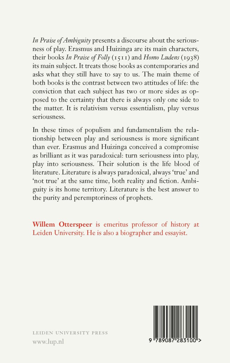 Boekrug met tekst: In Praise of Ambiguity. Erasmus, Huizinga and the Seriousness of Play door Willem Otterspeer. Leidan University Press. ISBN.