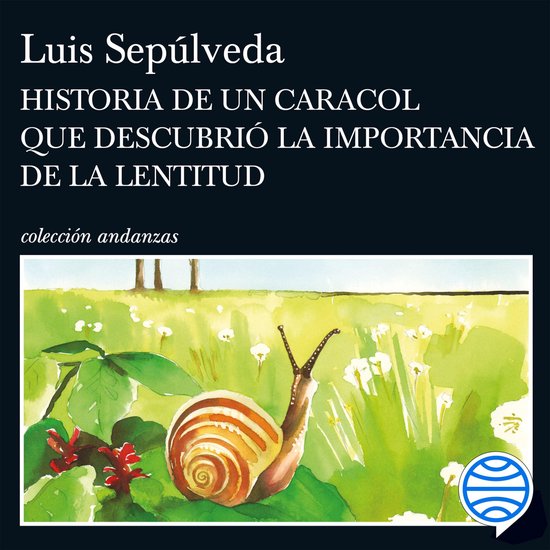 Historia de un caracol que descubrió la importancia de la l ... - cover