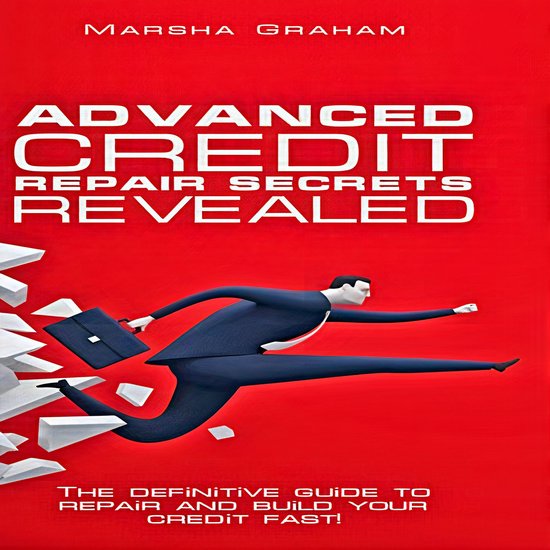 Advanced Credit Repair Secrets Revealed - cover