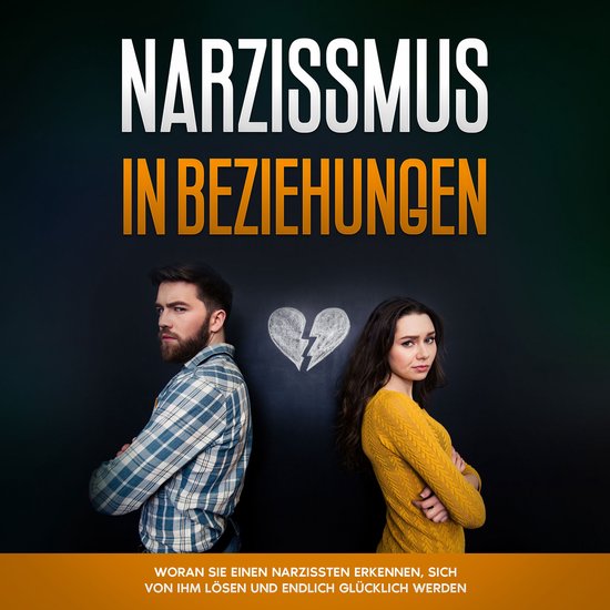 Narzissmus in Beziehungen: Woran Sie einen Narzissten erkenn ... - cover