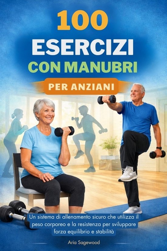 100 Esercizi Con Manubri Per Anziani - cover