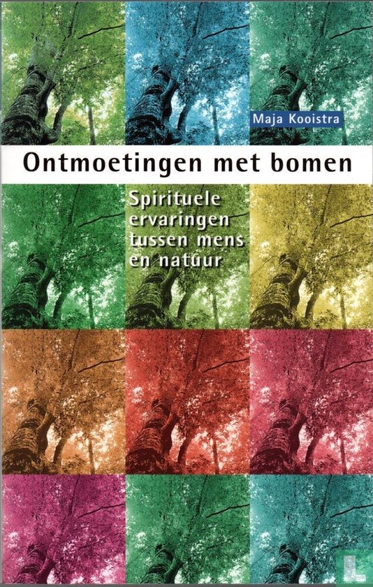 ONTMOETINGEN MET BOMEN spirituele ervaringen tussen mens en natuur