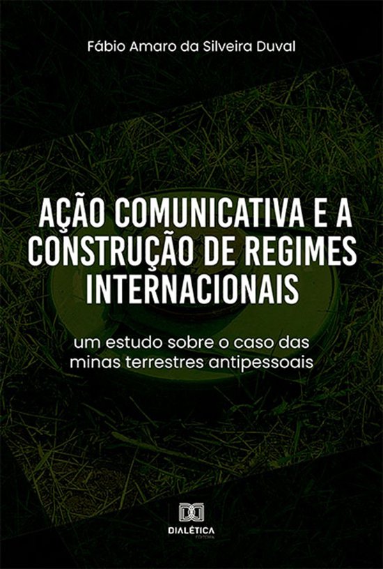 Ação Comunicativa e a Construção de Regimes Internaciona ... - cover