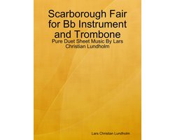 Scarborough Fair for Bb Instrument and Trombone - Pure Duet Sheet Music By Lars Christian Lundholm