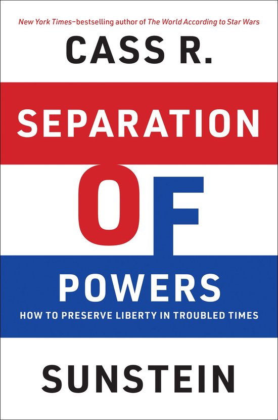 Boekomslag: "Separation of Powers" door Cass R. Sunstein. Horizontale rode, witte en blauwe banen met witte tekst.