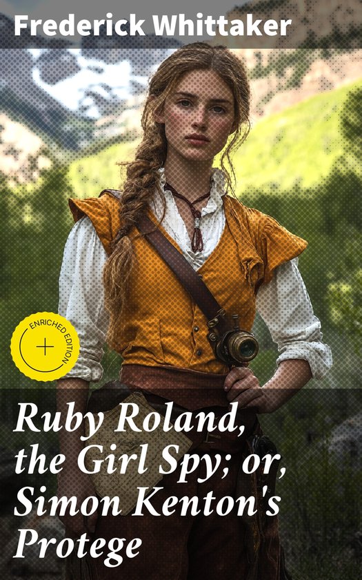 Ruby Roland, the Girl Spy; or, Simon Kenton's Protege - cover