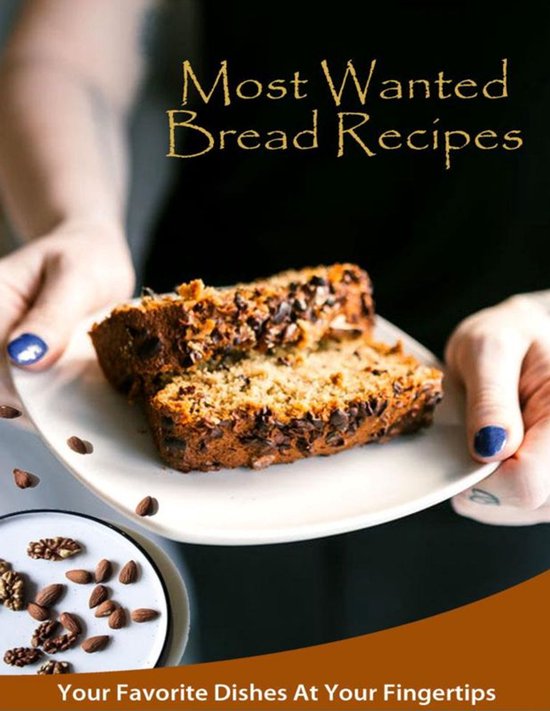 Most Wanted Recipes - Most Wanted Bread Recipes - cover