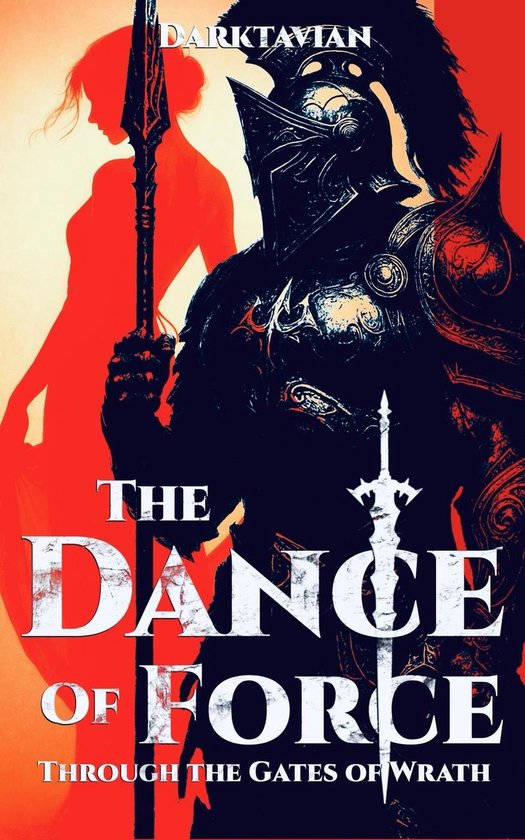 The Dance of Force 1 - Through the Gates of Wrath