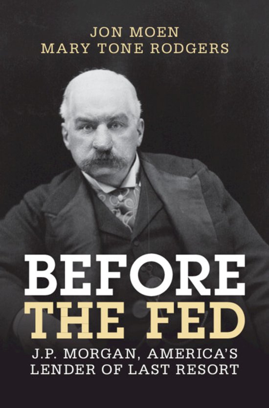 Studies in Macroeconomic History- Before the Fed - cover