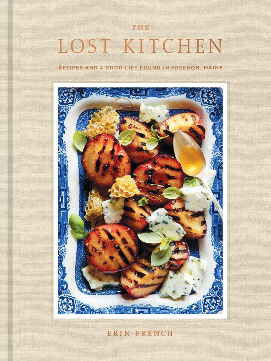 The Lost Kitchen Recipes and a Good Life Found in Freedom, M ... - cover