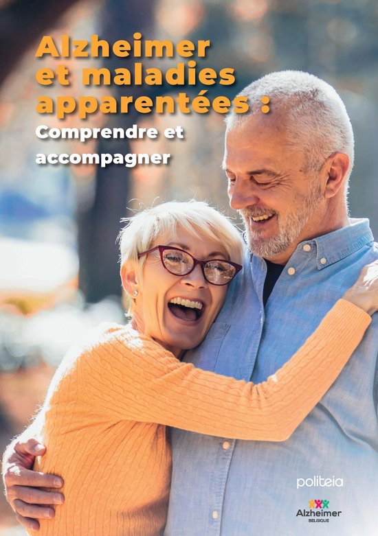 Alzheimer et maladies apparentées : comprendre et accompagner Version ...