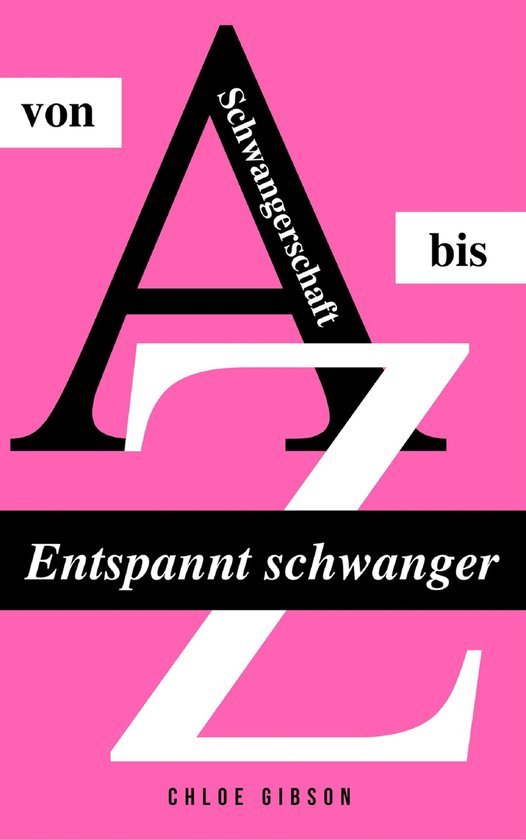 Entspannt schwanger von A bis Z - cover