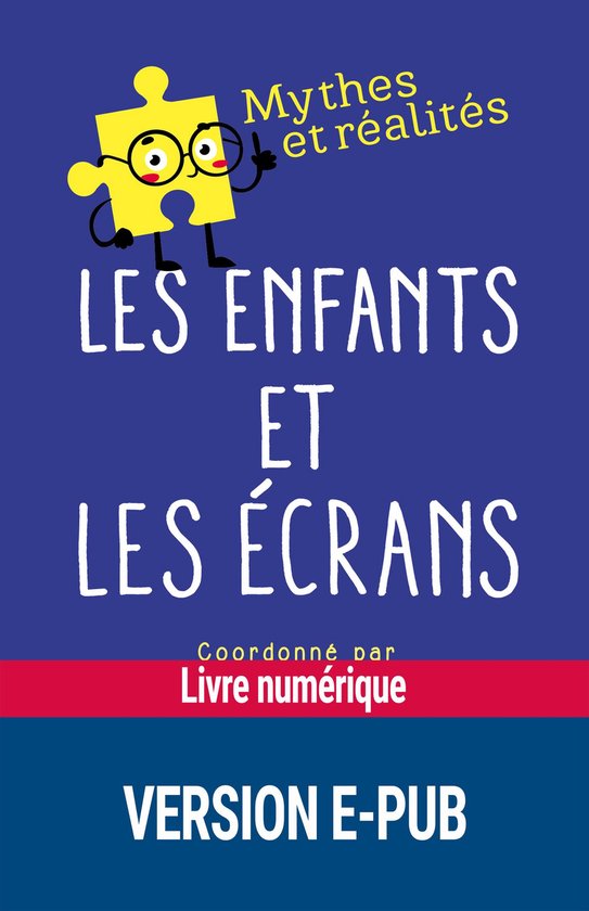 Mythes et réalités - Les enfants et les écrans EPUB - cover