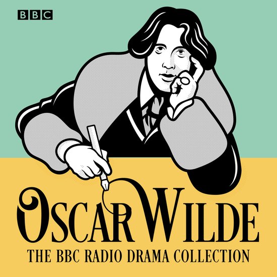 The Oscar Wilde BBC Radio Drama Collection - cover