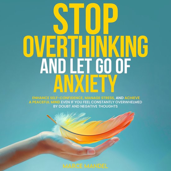 Stop Overthinking and Let Go of Anxiety - cover