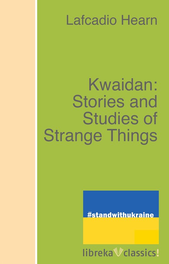 Kwaidan: Stories and Studies of Strange Things - cover