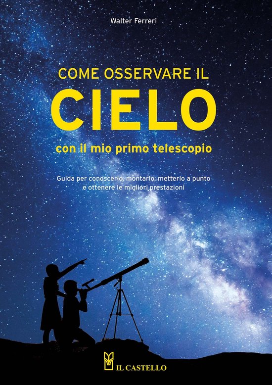 Come osservare il cielo con il mio primo telescopio - cover