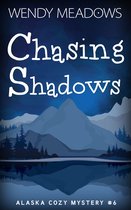 Alaska Cozy Mystery 6 - Chasing Shadows