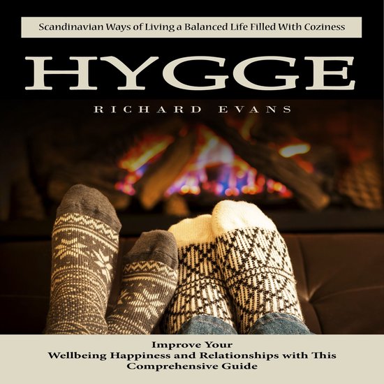 Hygge: Scandinavian Ways of Living a Balanced Life Filled Wi ... - cover