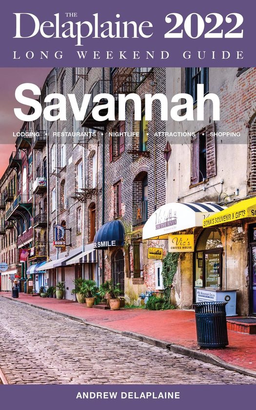 Savannah - The Delaplaine 2022 Long Weekend Guide - cover