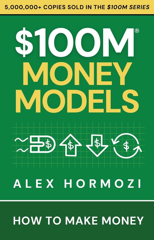 Acquisition.com $100M Series - $100M Money Models