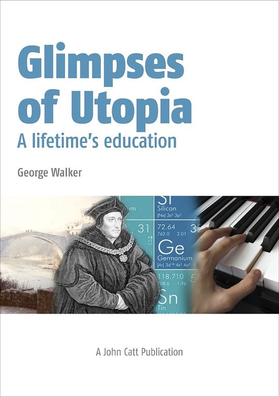 Glimpses of Utopia: A lifetime's education - cover