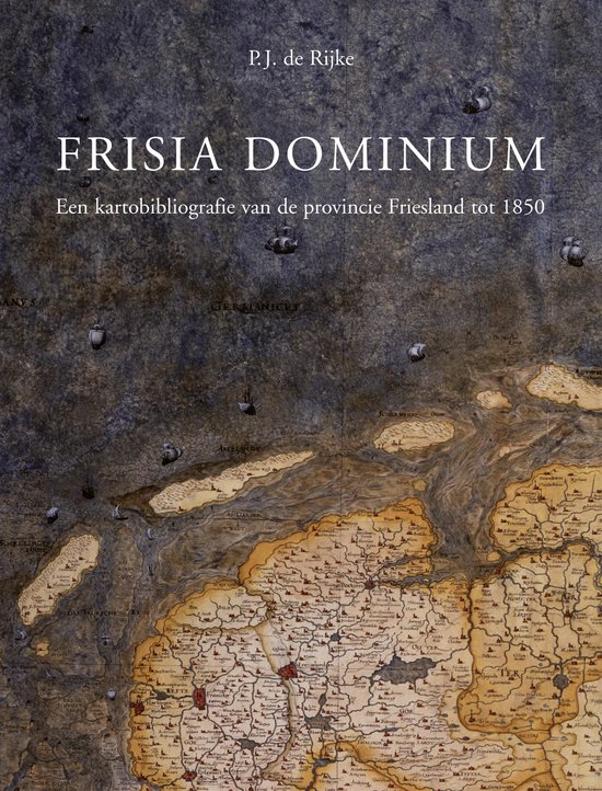 ISBN Frisia Dominium: kaarten van de provincie Friesland tot 1850, Couverture rigide