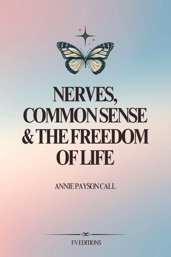 Nerves, Common Sense and The Freedom of Life - cover