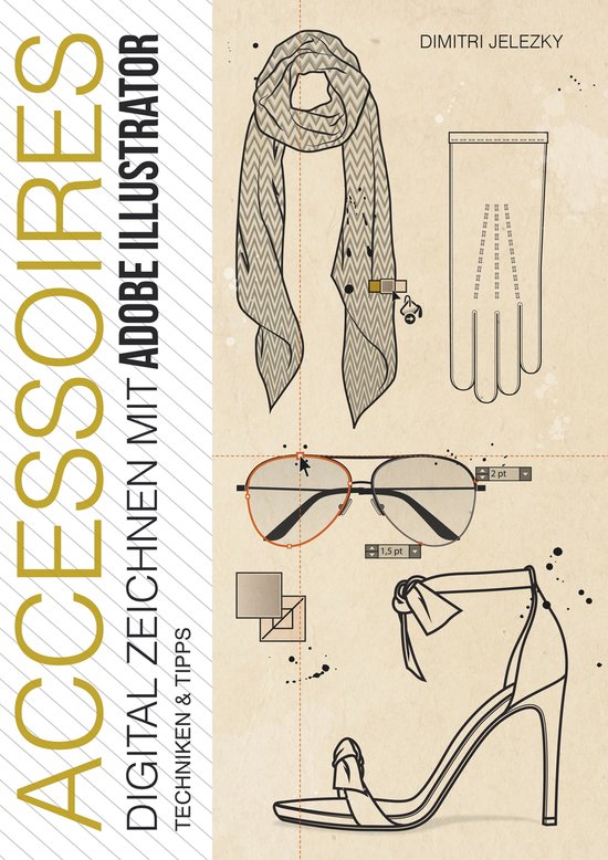 ACCESSOIRES - Digital Zeichnen mit Adobe Illustrator - cover