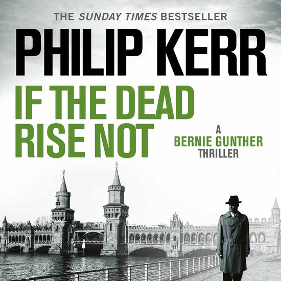 Bernie Gunther6- If the Dead Rise Not - cover