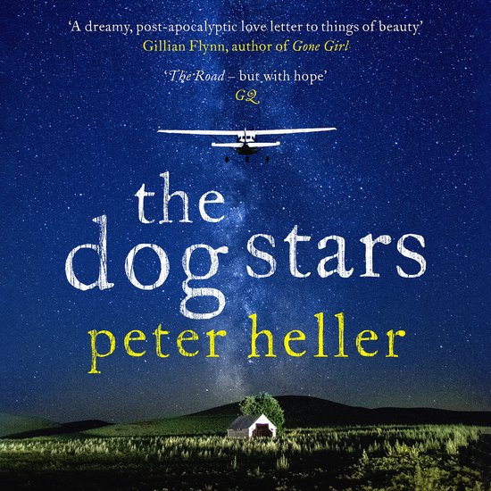 The Dog Stars: The hope-filled story of a world changed by g ... - cover