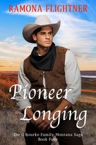 The O'Rourke Family Montana Saga 4 - Pioneer Longing