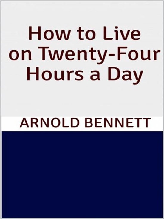 How to Live on Twenty-Four Hours a Day - cover