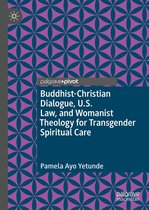 Buddhist-Christian Dialogue, U.S. Law, and Womanist Theology for Transgender Spiritual Care