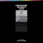 Friendship Without Love O.s.t.