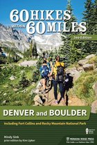 60 Hikes Within 60 Miles - 60 Hikes Within 60 Miles: Denver and Boulder