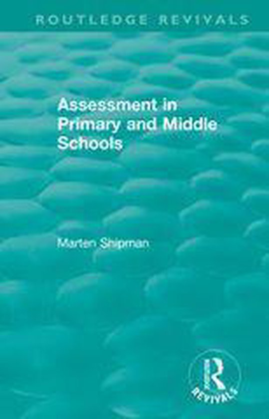 Routledge Revivals - Assessment in Primary and Middle School ... - cover