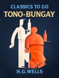 Classics To Go - Tono-Bungay