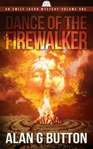 Dance of the Firewalker: A White Owl Mystery 1 - Dance of the FireWalker