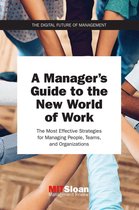 The Digital Future of Management - A Manager's Guide to the New World of Work