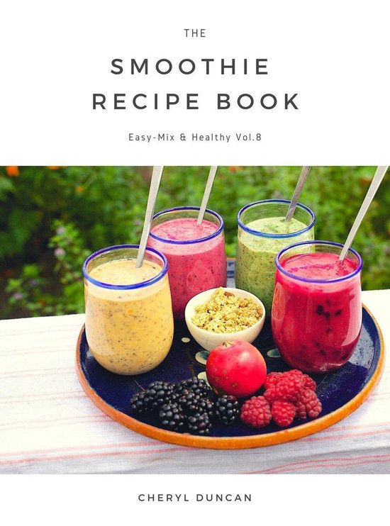 World of Smoothies 8 The Smoothie Recipe Book (ebook), Cheryl Duncan