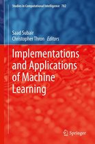 Studies in Computational Intelligence 782 - Implementations and Applications of Machine Learning