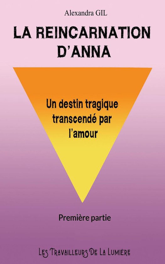 La saga d'Anna 1 - La réincarnation d'Anna